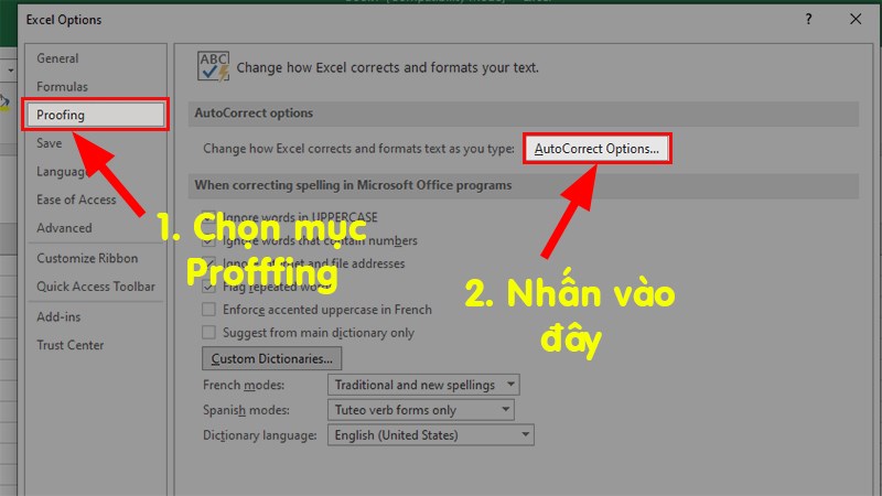 Ở hộp thoại hiện lên  Chọn mục Proofing  Chọn AutoCorrect Options...